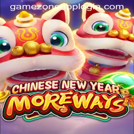 CHINESENEWYEARMOREWAYS: A Festive Game Experience on GAMEZONE APP LOGIN